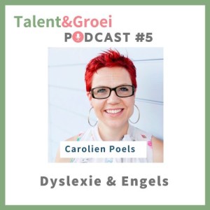Aflevering 5: Carolien Poels van Dyslexie Academy  “Engels leren met dyslexie kan echt!”